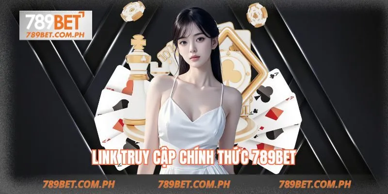 Link truy cập chính thức 789BET